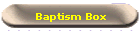 Baptism Box