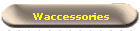 Waccessories